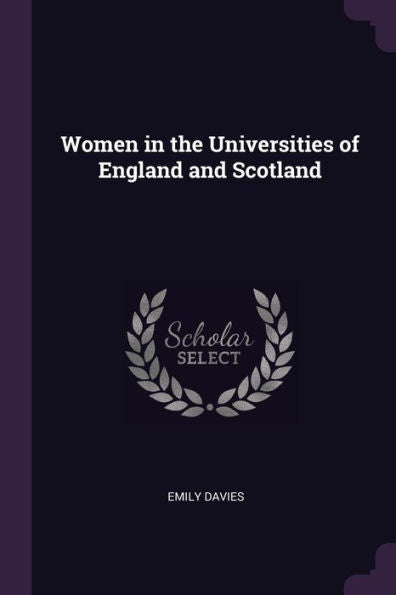 Women In The Universities Of England And Scotland