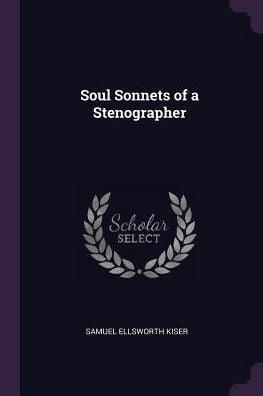 Soul Sonnets Of A Stenographer