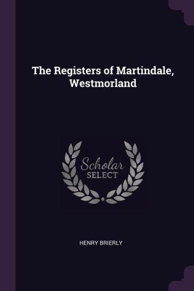 The Registers Of Martindale, Westmorland