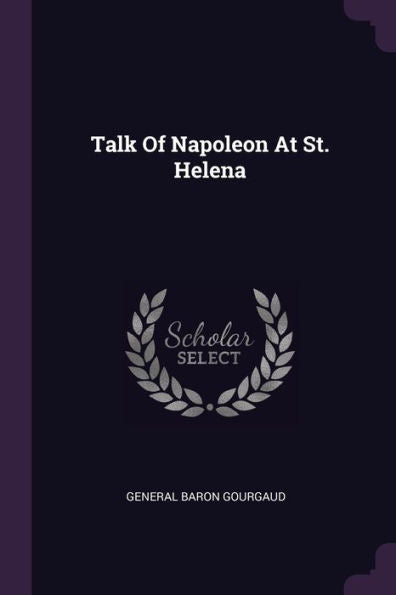 Talk Of Napoleon At St. Helena