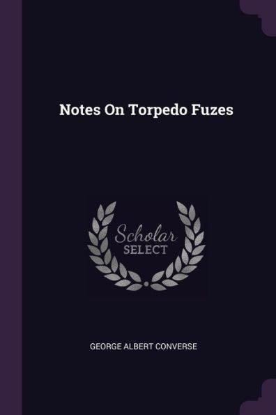 Notes On Torpedo Fuzes