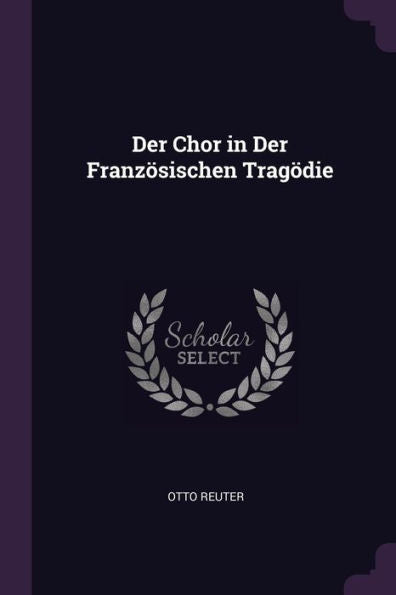 Der Chor In Der Französischen Trag?Ie