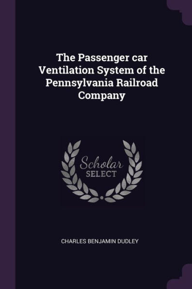The Passenger Car Ventilation System Of The Pennsylvania Railroad Company
