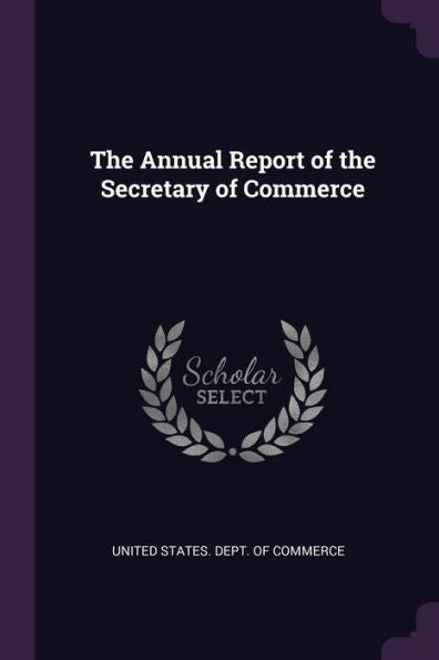 The Annual Report Of The Secretary Of Commerce