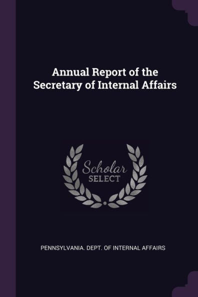 Annual Report Of The Secretary Of Internal Affairs