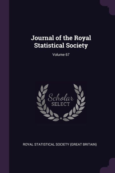 Journal Of The Royal Statistical Society; Volume 67