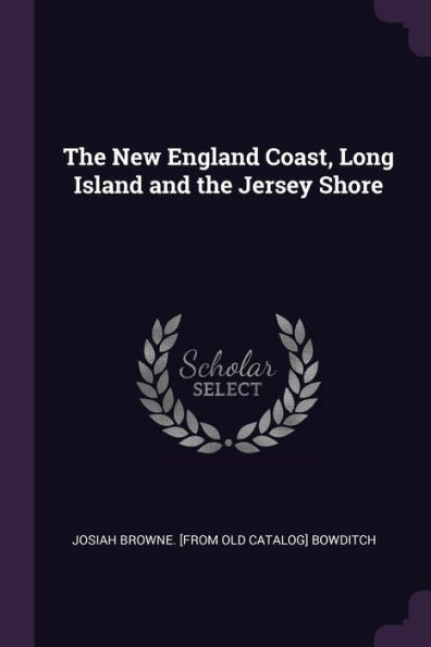 The New England Coast, Long Island And The Jersey Shore