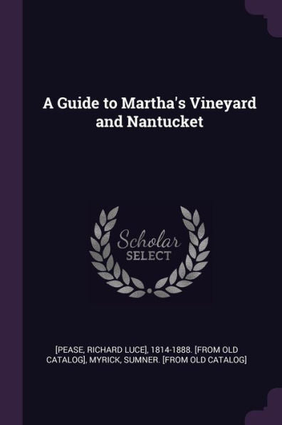A Guide To Martha's Vineyard And Nantucket