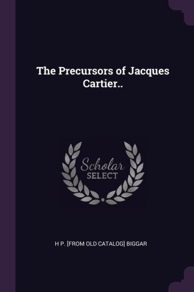 The Precursors Of Jacques Cartier..
