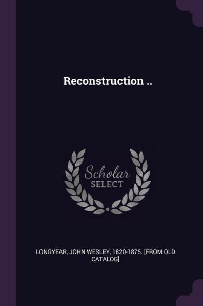 Reconstruction ..