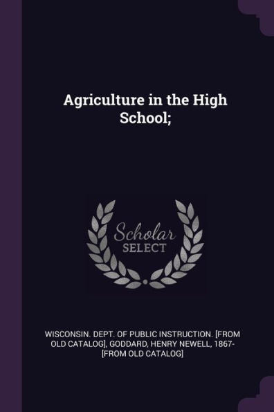 Agriculture In The High School;