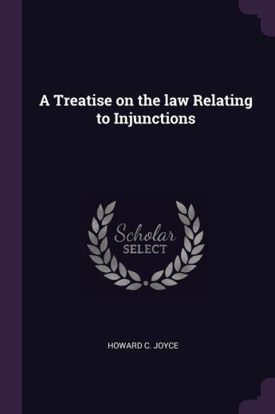 A Treatise On The Law Relating To Injunctions