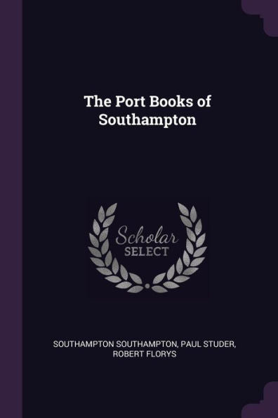 The Port Books Of Southampton