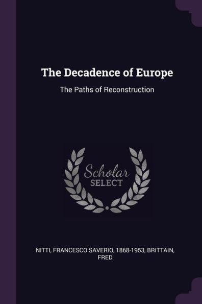 The Decadence Of Europe: The Paths Of Reconstruction