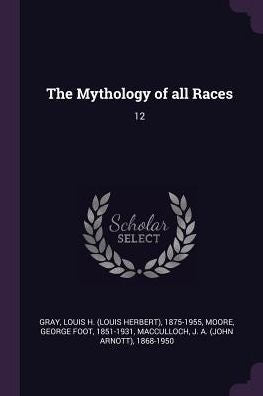 The Mythology Of All Races: 12