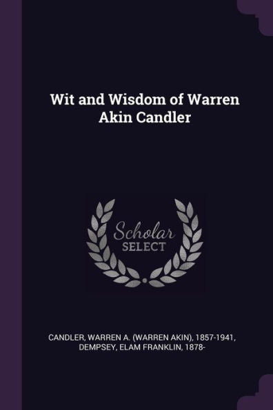 Wit And Wisdom Of Warren Akin Candler