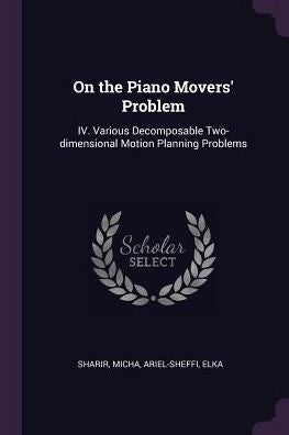 On The Piano Movers' Problem: Iv. Various Decomposable Two-Dimensional Motion Planning Problems