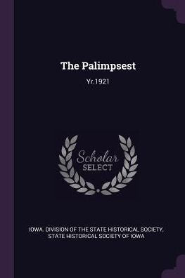 The Palimpsest: Yr.1921