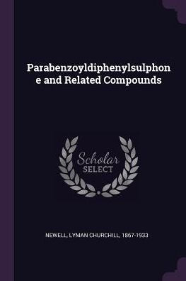 Parabenzoyldiphenylsulphone And Related Compounds