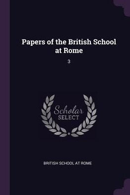 Papers Of The British School At Rome: 3