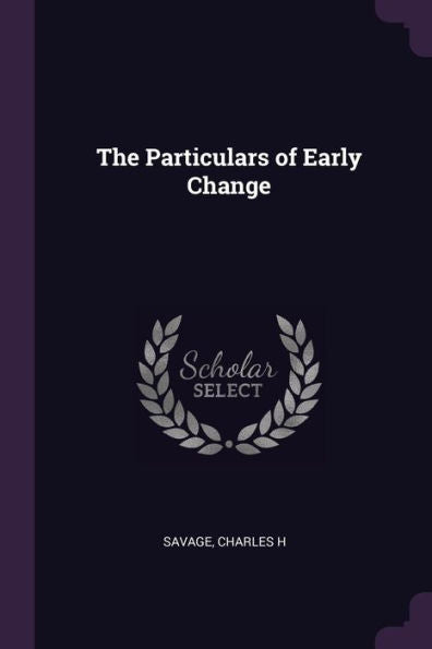 The Particulars Of Early Change
