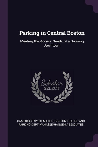Parking In Central Boston: Meeting The Access Needs Of A Growing Downtown