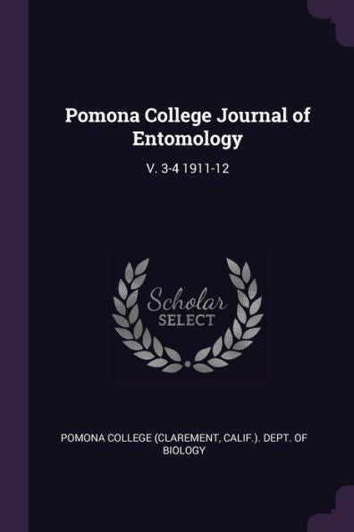 Pomona College Journal Of Entomology: V. 3-4 1911-12