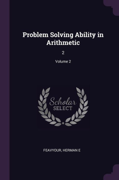 Problem Solving Ability In Arithmetic: 2; Volume 2