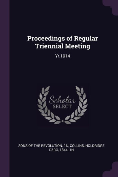 Proceedings Of Regular Triennial Meeting: Yr.1914