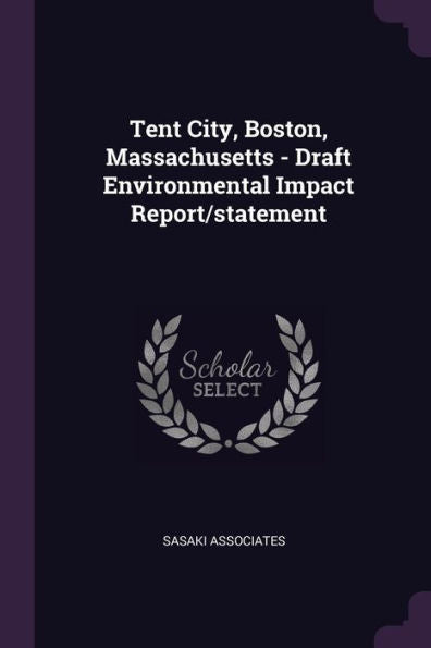 Tent City, Boston, Massachusetts - Draft Environmental Impact Report/Statement
