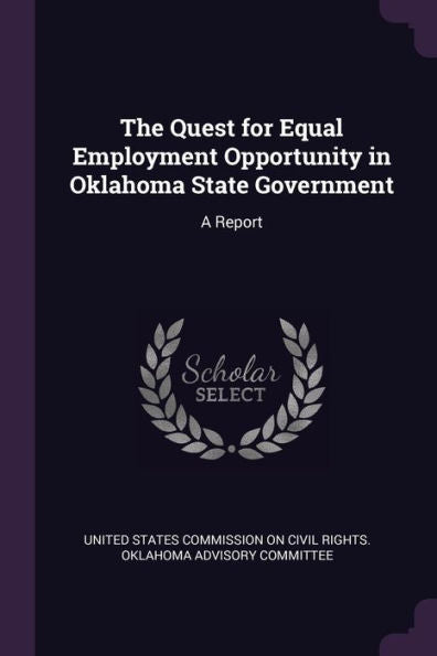 The Quest For Equal Employment Opportunity In Oklahoma State Government: A Report