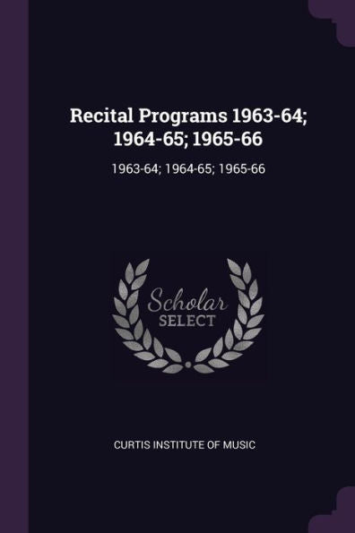 Recital Programs 1963-64; 1964-65; 1965-66: 1963-64; 1964-65; 1965-66