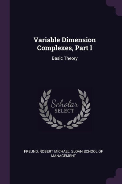 Variable Dimension Complexes, Part I: Basic Theory