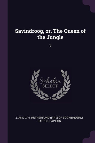 Savindroog, Or, The Queen Of The Jungle: 3