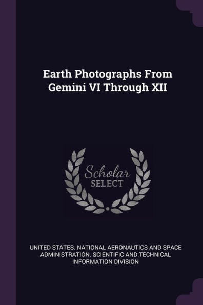 Earth Photographs From Gemini Vi Through Xii