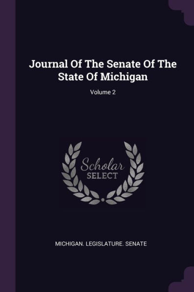 Journal Of The Senate Of The State Of Michigan; Volume 2