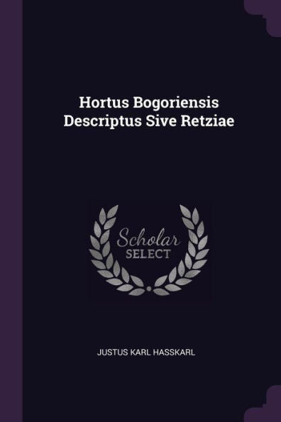 Hortus Bogoriensis Descriptus Sive Retziae