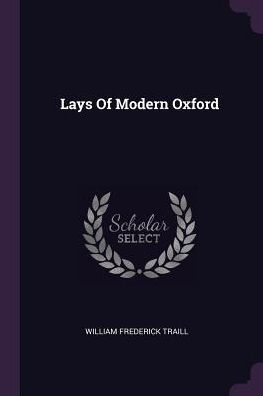 Lays Of Modern Oxford