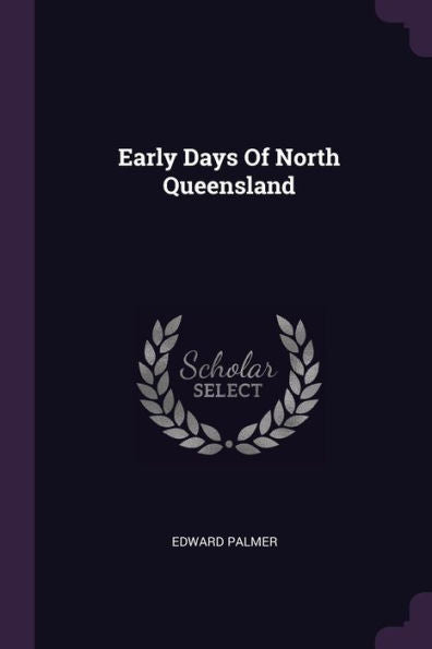 Early Days Of North Queensland