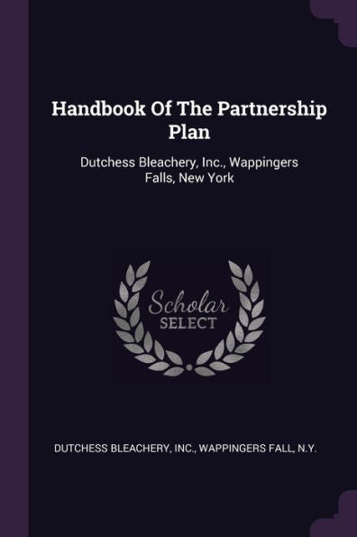 Handbook Of The Partnership Plan: Dutchess Bleachery, Inc., Wappingers Falls, New York