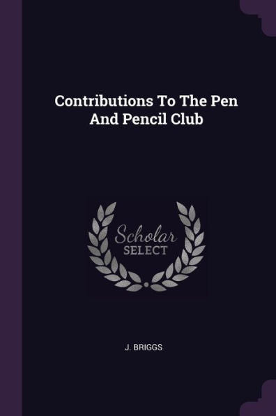 Contributions To The Pen And Pencil Club