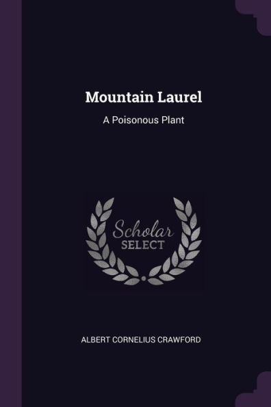 Mountain Laurel: A Poisonous Plant