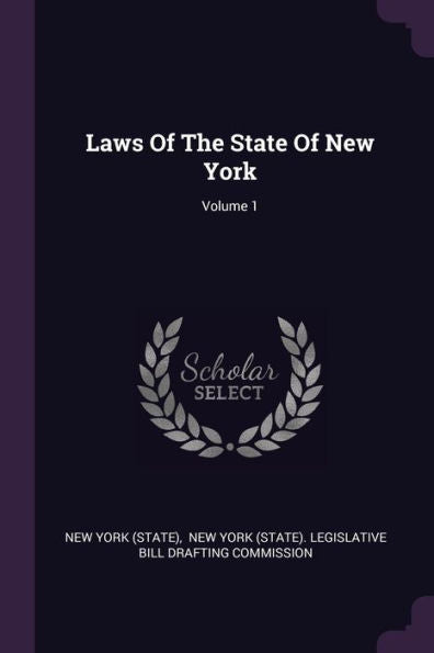 Laws Of The State Of New York; Volume 1