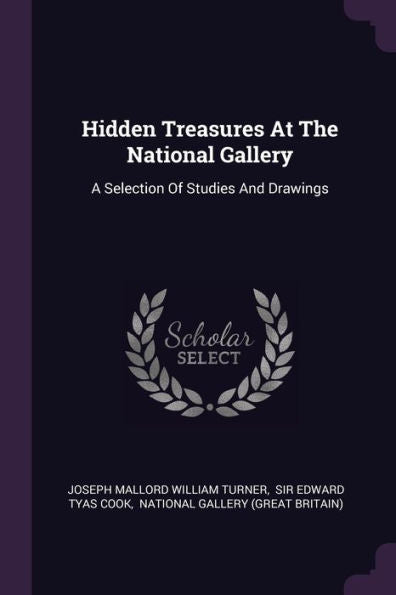 Hidden Treasures At The National Gallery: A Selection Of Studies And Drawings
