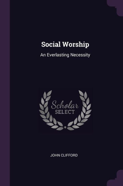 Social Worship: An Everlasting Necessity