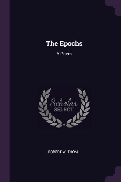 The Epochs: A Poem