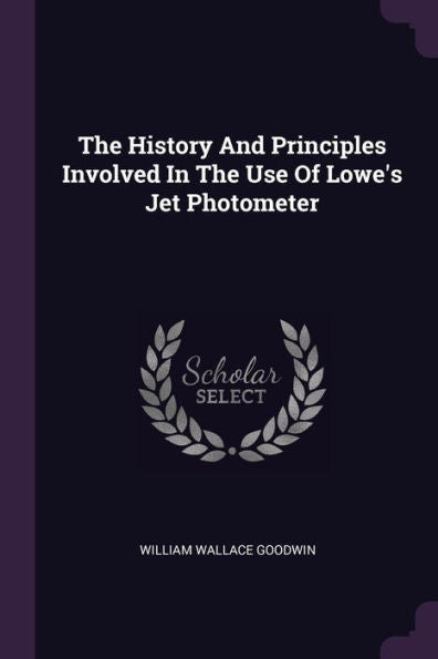 The History And Principles Involved In The Use Of Lowe's Jet Photometer