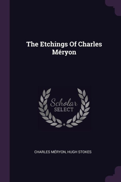 The Etchings Of Charles Méryon