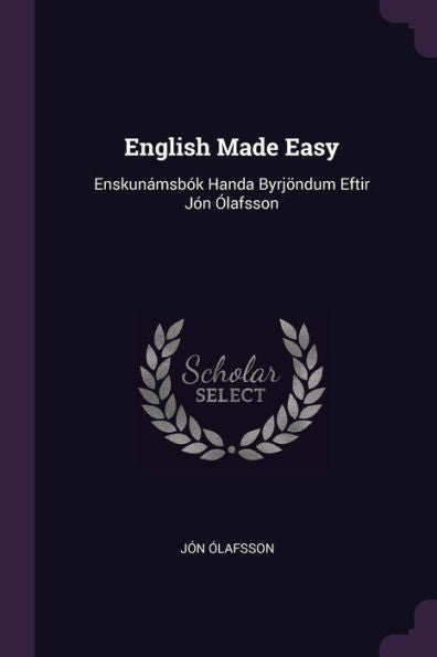 English Made Easy: Enskun?Sb? Handa Byrjöndum Eftir Jón ?Afsson
