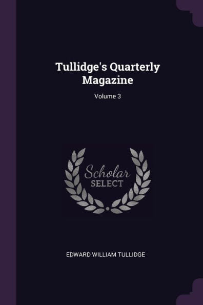 Tullidge's Quarterly Magazine; Volume 3